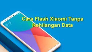 Cara Flash Hp Xiaomi Yang Bootloop Atau Lemot Terbaru November