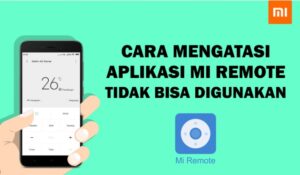 Cara Mengatasi Mi Remote Tidak Berfungsi