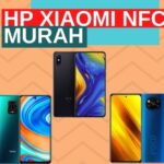 10 Daftar HP Xiaomi Dengan Fitur NFC