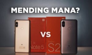 Membandingkan Kelebihan dan Kekurangan Xiaomi S2 vs Xiaomi Redmi Note 5