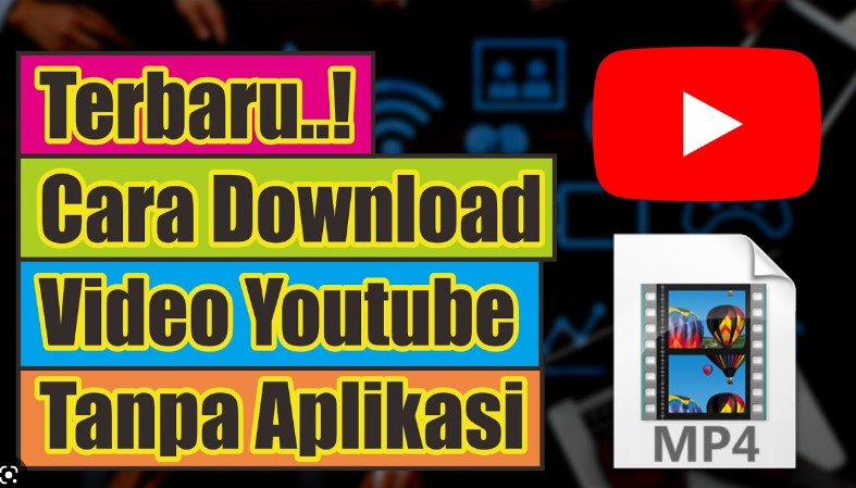 9 Cara Download Video Youtube Tanpa Aplikasi