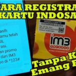 Cara Registrasi Kartu Indosat Tanpa KTP dan KK Mudah dan Cepat