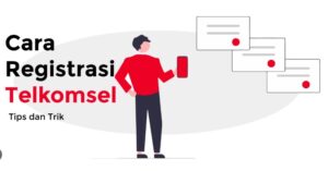 4 Cara Registrasi Kartu Telkomsel Online Tanpa SMS, Pasti Berhasil.