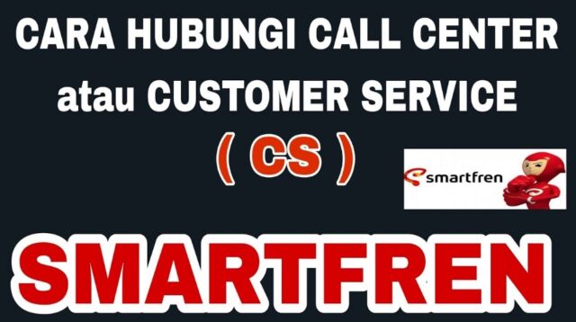 Cara Menghubungi Call Center Smartfren