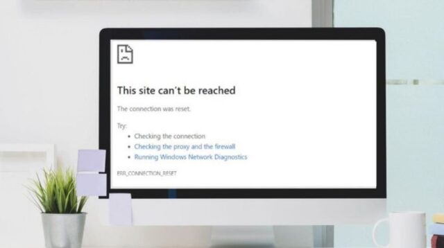 Cara Atasi Masalah “ERR_CONNECTION_RESET”