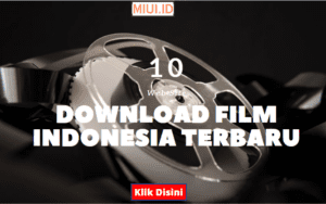 10 Link Download Film Indonesia Terbaru Kualitas HD