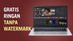Rekomendasi 5 Aplikasi Edit Video PC Terbaik