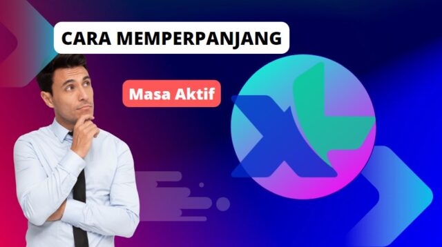 2 Cara Memperpanjang Masa Aktif XL Tanpa Perlu Isi Pulsa