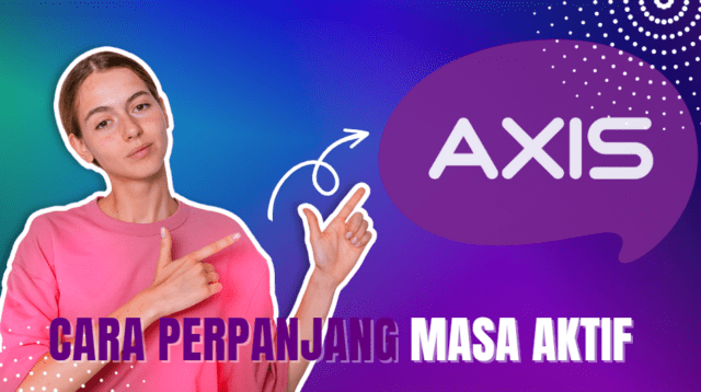 2 Cara Memperpanjang Masa Aktif Axis.
