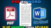 Cara Mengubah PDF ke Word di HP Tanpa Aplikasi