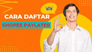 Cara Daftar Shopee PayLater Agar Di Acc Terbaru Desember 2024