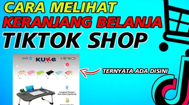 Praktis!! Cara Melihat Keranjang Di TikTok Shop.