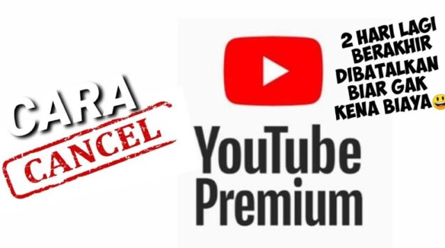 Cara Membatalkan Youtube Premium Di Android, iOS Dan PC.