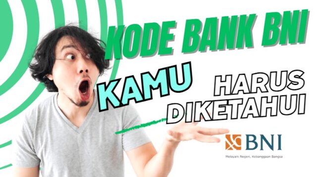 Kode Bank BNI Transfer Antar Bank Dan Cara Penggunaannya.