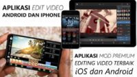 Aplikasi Edit Video Gratis Untuk Android dan iOS