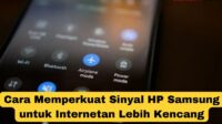 Cara Memperkuat Sinyal HP Android, Ampuh Atasi Hilang Sinyal!