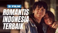 10 Rekomendasi Film Indonesia Romantis Terbaik dan Terlaris Sepanjang Masa