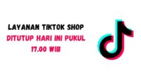 TikTok Shop Indonesia Tutup 4 Oktober 2023, Pengguna Tak Bisa Lagi Transaksi di TikTok