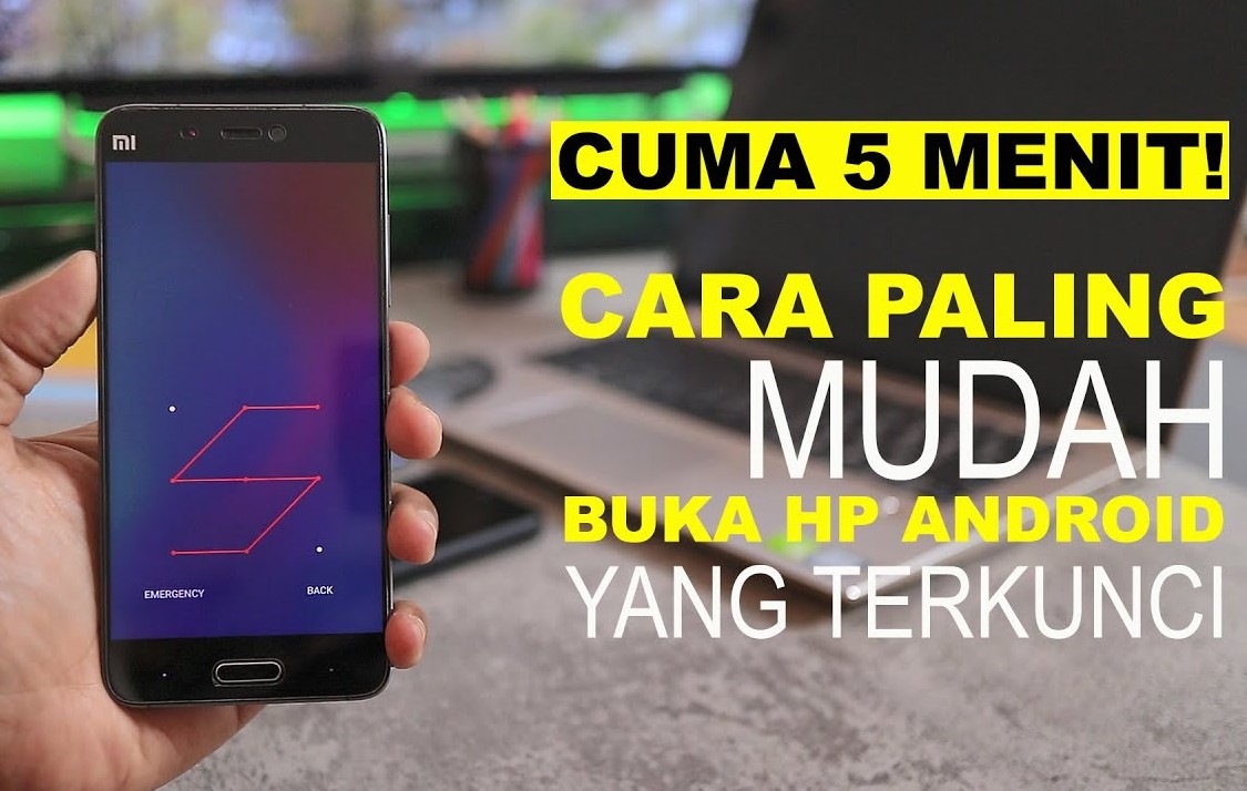 11 Cara Membuka Ponsel Yang Terkunci Tanpa Reset Terbaru November 2024