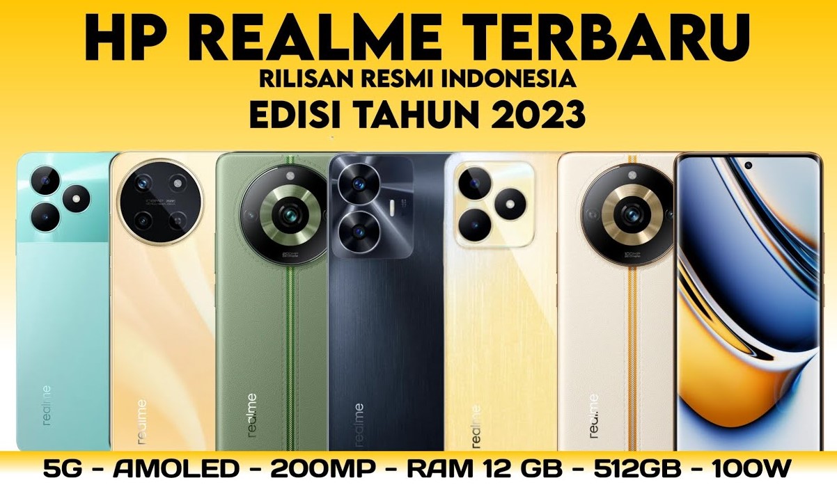 Daftar HP Realme Terbaru 2023: Pilihan Terbaik Dengan Spesifikasi ...