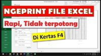 Begini 5 Cara Print File Dokumen Excel Agar Tidak Terpotong dan Rapi Sesuai Keinginan Anda!