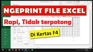 Begini 5 Cara Print File Dokumen Excel Agar Tidak Terpotong Dan Rapi ...