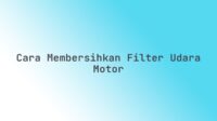 Cara membersihkan filter udara motor