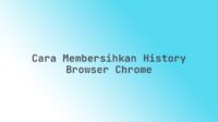 Cara membersihkan history browser Chrome
