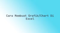 Cara membuat grafik/chart di Excel Cara membuat grafik/chart di Excel