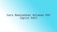 Cara memisahkan halaman PDF (Split PDF)