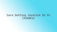 Cara setting joystick di PC (X360CE) Cara setting joystick di PC (X360CE)
