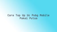 Cara top up UC PUBG Mobile pakai pulsa